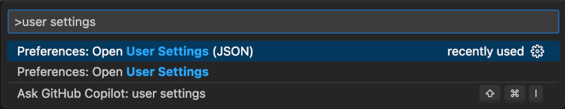 Select Preferences: Open User Settings (JSON) from the Command Palette